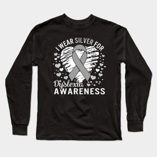 Dyslexia Awareness I Wear Silver Long Sleeve T-Shirt